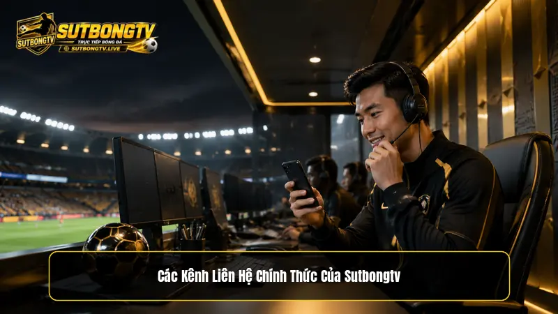 Các kênh liên hệ chính thức của Sutbongtv